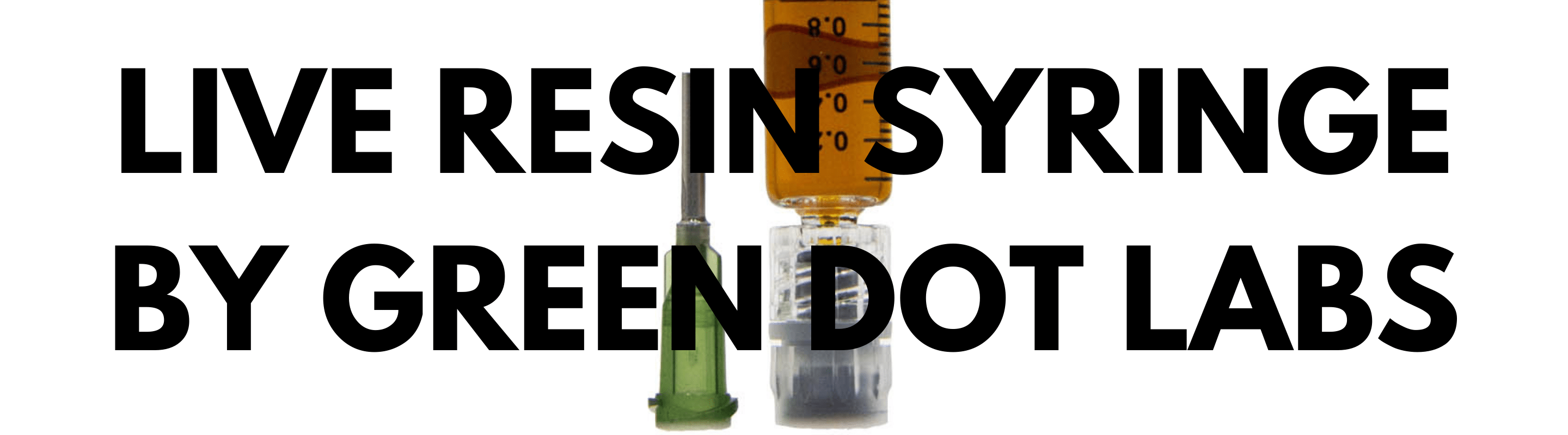 Live Resin Syringe By Green Dot Labs (1)