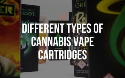 Different Types Of Cannabis Vape Cartridges