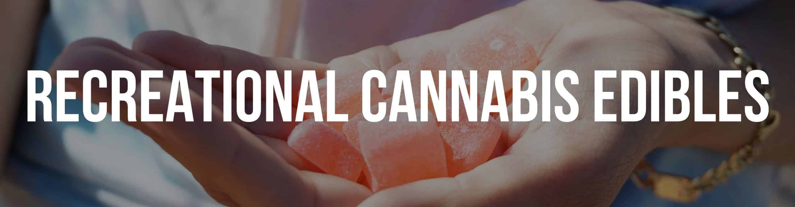 Recreational Cannabis Edibles In Denver and Aurora Colorado